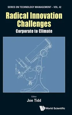 Provocările inovării radicale: De la corporație la climă - Radical Innovation Challenges: Corporate to Climate