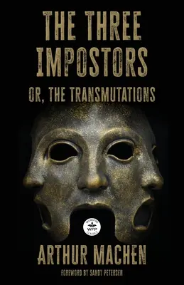 Cei trei impostori: sau transmutațiile - The Three Impostors: or the Transmutations