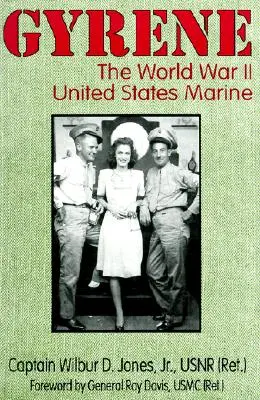 Gyrene: Infanteria marină a Statelor Unite în al Doilea Război Mondial - Gyrene: The World War II United States Marine