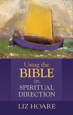 Utilizarea Bibliei în direcția spirituală - Using the Bible in Spiritual Direction