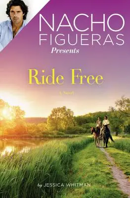 Nacho Figueras Prezintă: Ride Free - Nacho Figueras Presents: Ride Free