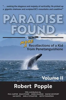 Paradisul găsit: MORE Recollections of a Kid from Penetanguishene - Paradise Found: MORE Recollections of a Kid from Penetanguishene