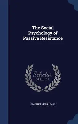 Psihologia socială a rezistenței pasive - The Social Psychology of Passive Resistance