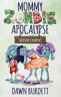 Mami apocalipsă zombie - Mommy Zombie Apocalypse
