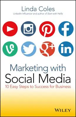 Marketing cu Social Media: 10 pași simpli către succesul în afaceri - Marketing with Social Media: 10 Easy Steps to Success for Business