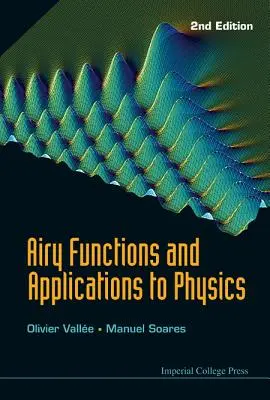 Funcțiile Airy și aplicații la fizică (ediția a 2-a) - Airy Functions and Applications to Physics (2nd Edition)