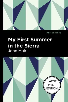 Prima mea vară în Sierra: ediție mare - My First Summer in the Sierra: Large Print Edition