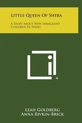 Mica regină din Saba: O poveste despre copiii noilor imigranți din Israel - Little Queen Of Sheba: A Story About New Immigrant Children In Israel