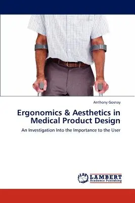 Ergonomie și estetică în designul produselor medicale - Ergonomics & Aesthetics in Medical Product Design