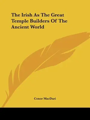 Irlandezii ca mari constructori de temple ai lumii antice - The Irish As The Great Temple Builders Of The Ancient World