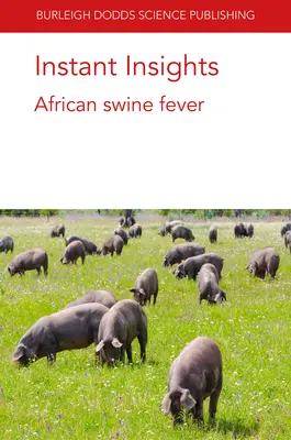 Insights instantanee: Pesta porcină africană - Instant Insights: African Swine Fever