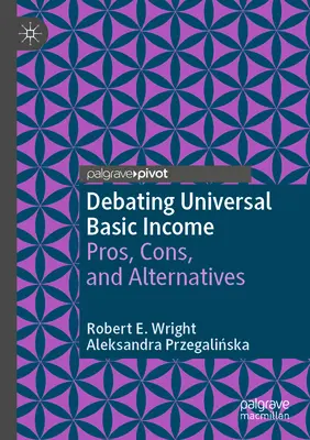 Dezbaterea privind venitul universal de bază: Pro, contra și alternative - Debating Universal Basic Income: Pros, Cons, and Alternatives