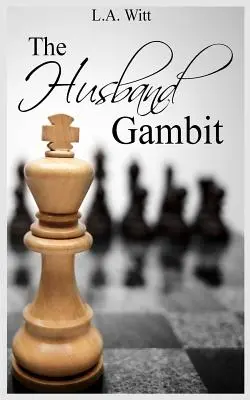Gambitul soțului - The Husband Gambit