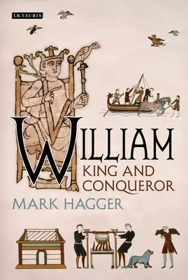 William: rege și cuceritor - William: King and Conqueror