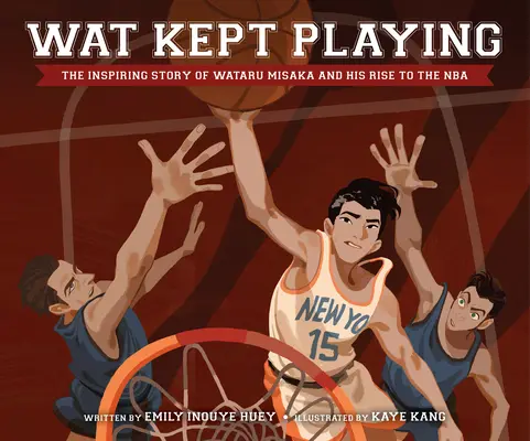 Wat Kept Playing: Povestea inspirată a lui Wataru Misaka și ascensiunea sa către NBA - Wat Kept Playing: The Inspiring Story of Wataru Misaka and His Rise to the NBA