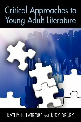 Abordări critice ale literaturii pentru tineri adulți - Critical Approaches to Young Adult Literature