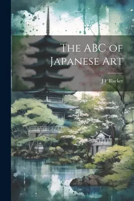 ABC-ul artei japoneze - The ABC of Japanese Art