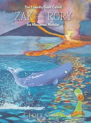 Uriașul prietenos numit Zak și prietenul său Rory, monstrul numit greșit - The Friendly Giant Called Zak and His Friend Rory the Misnamed Monster