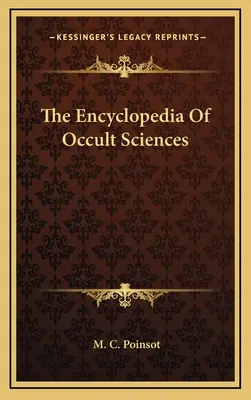 Enciclopedia științelor oculte - The Encyclopedia of Occult Sciences - The Encyclopedia of Occult Sciences