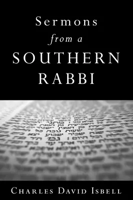 Predici de la un rabin din sud - Sermons from a Southern Rabbi
