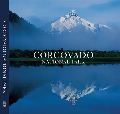 Parcul Național Corcovado: Bijuteria naturii sălbatice din Chile - Corcovado National Park: Chile's Wilderness Jewel