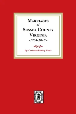 Căsătoriile din comitatul Sussex, 1754-1810 - Sussex County Marriages, 1754-1810