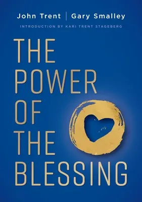 Puterea binecuvântării: 5 chei pentru îmbunătățirea relațiilor tale - The Power of the Blessing: 5 Keys to Improving Your Relationships