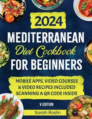 Carte de bucate cu dieta mediteraneană pentru începători: Ridicați-vă metabolismul cu rețete înmuiate de soare și ilustrate [V EDIȚIE] - Mediterranean Diet Cookbook for Beginners: Elevate Your Metabolism with Sun-Soaked & Illustrated Recipes [V EDITION]