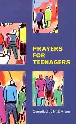 Rugăciuni pentru adolescenți - Prayers for Teenagers