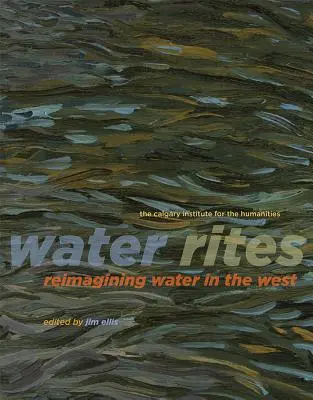 Ritualurile apei: Reimaginarea apei în Occident - Water Rites: Reimagining Water in the West