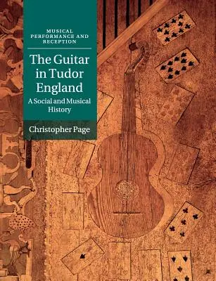 Chitara în Anglia lui Tudor: O istorie socială și muzicală - The Guitar in Tudor England: A Social and Musical History