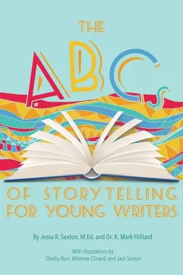 ABC-ul povestirii pentru tinerii scriitori - The ABCs of Storytelling for Young Writers