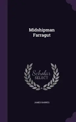 Aspirantul Farragut - Midshipman Farragut