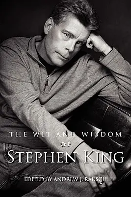 Spiritul și înțelepciunea lui Stephen King - The Wit and Wisdom of Stephen King