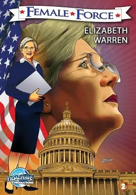 Forța feminină: Elizabeth Warren - Female Force: Elizabeth Warren