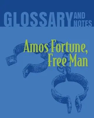 Amos Fortune, Free Man Glosar și note: Amos Fortune, Free Man Amos Fortune, omul liber - Amos Fortune, Free Man Glossary and Notes: Amos Fortune, Free Man