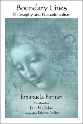 Linii de graniță: Filosofie și postcolonialism - Boundary Lines: Philosophy and Postcolonialism