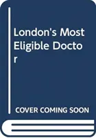 Cel mai eligibil doctor din Londra - London's Most Eligible Doctor