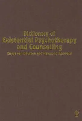 Dicționar de psihoterapie și consiliere existențială - Dictionary of Existential Psychotherapy and Counselling