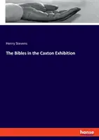 Bibliile din expoziția Caxton - The Bibles in the Caxton Exhibition
