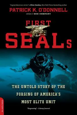 First Seals: Povestea neștiută a formării celei mai de elită unități americane - First Seals: The Untold Story of the Forging of America's Most Elite Unit