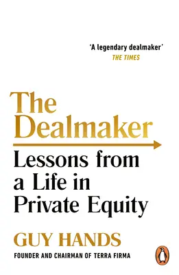The Dealmaker: Lecții dintr-o viață în capital privat - The Dealmaker: Lessons from a Life in Private Equity