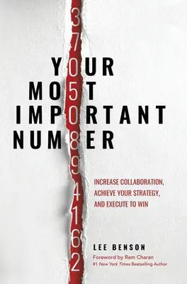 Numărul tău cel mai important: Crește colaborarea, realizează-ți strategia și execută pentru a câștiga - Your Most Important Number: Increase Collaboration, Achieve Your Strategy, and Execute to Win