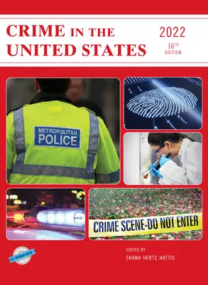 Criminalitatea în Statele Unite 2022, ediția a șaisprezecea - Crime in the United States 2022, Sixteenth Edition