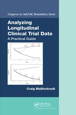 Analiza datelor longitudinale din studiile clinice: Un ghid practic - Analyzing Longitudinal Clinical Trial Data: A Practical Guide