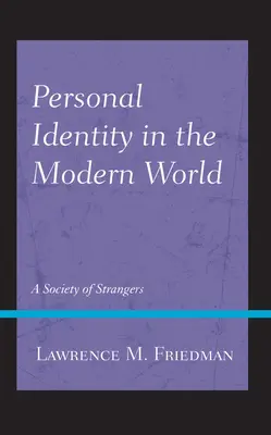 Identitatea personală în lumea modernă: O societate a străinilor - Personal Identity in the Modern World: A Society of Strangers