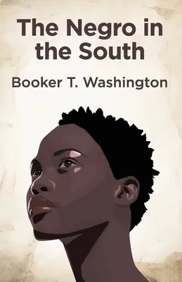 Negrul în sud - The Negro In The South