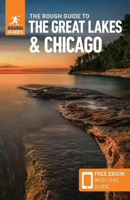 The Rough Guide to the Great Lakes & Chicago (Ghid compact cu Free Ebook) - The Rough Guide to the Great Lakes & Chicago (Compact Guide with Free Ebook)