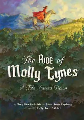Călătoria lui Molly Tynes: o poveste moștenită - The Ride of Molly Tynes: A Tale Passed Down