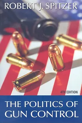 Politica controlului armelor de foc - The Politics of Gun Control